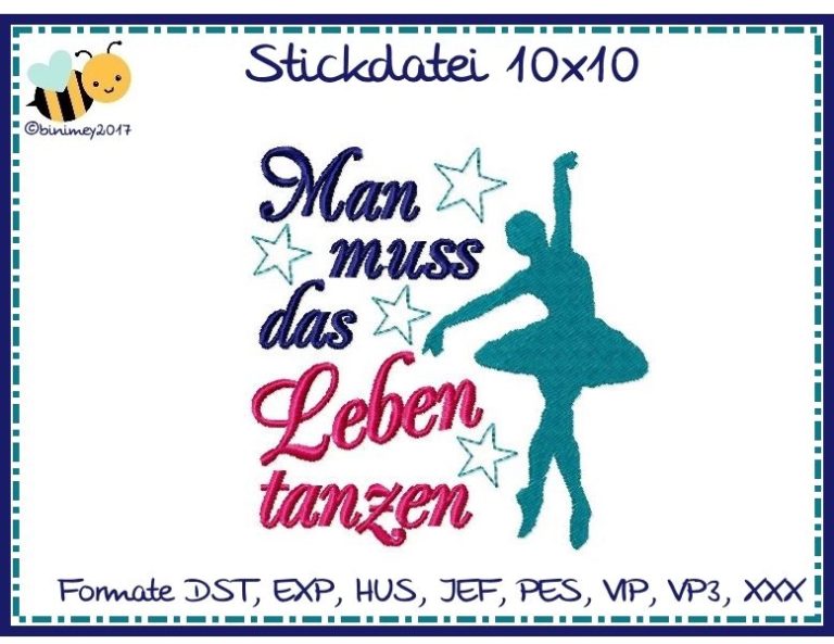 Stickdatei Spruch Man muss das Leben tanzen 10x10 Binimey